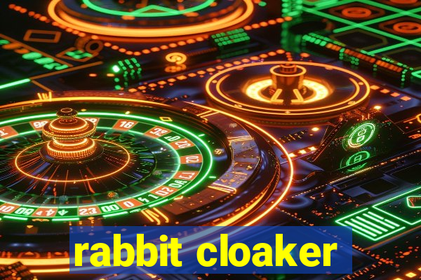 rabbit cloaker